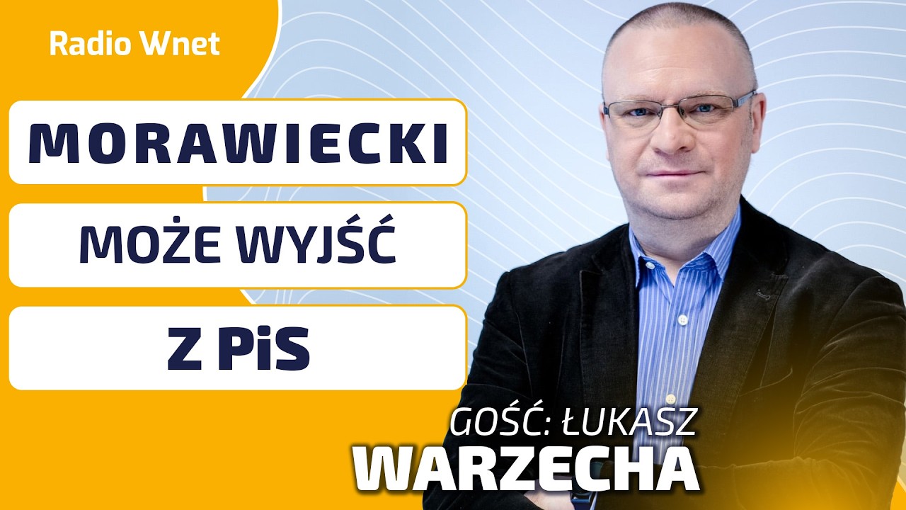 Łukasz Warzecha: Morawiecki może wyjść z PiS. Musimy zacząć zredefiniować nasze stosunki z USA