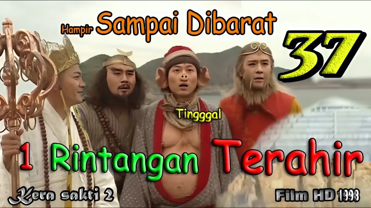Kera Sakti 2 Episode 37 | Tinggal 1 Rintangan Terahir | Hampir Sampai Dibarat