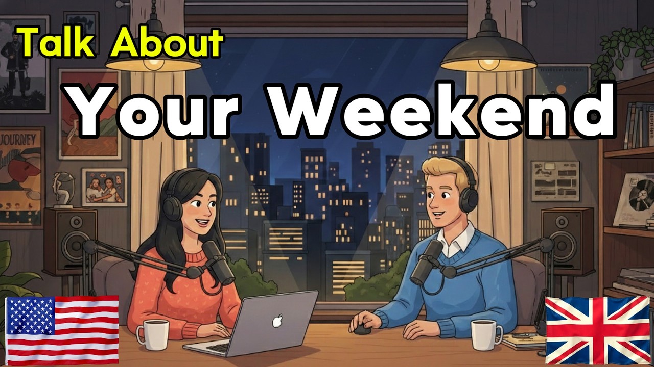 English Conversation Practice | Talk About Your Weekend | Easy Conversation Practice for Beginners