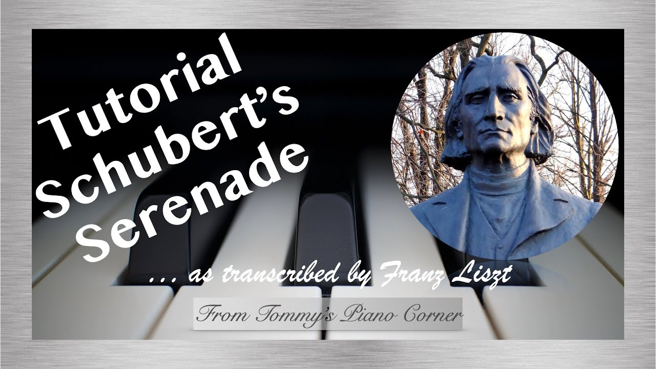Piano Tutorial | Schubert's Serenade as transcribed by Liszt