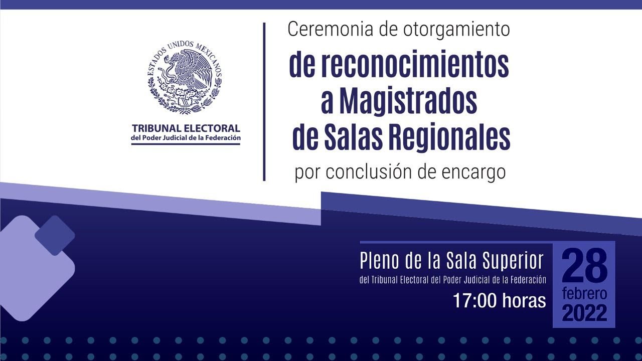 Reconocimientos a Magistrados de Salas Regionales por conclusión de encargo - 28/02/22 - TEPJF