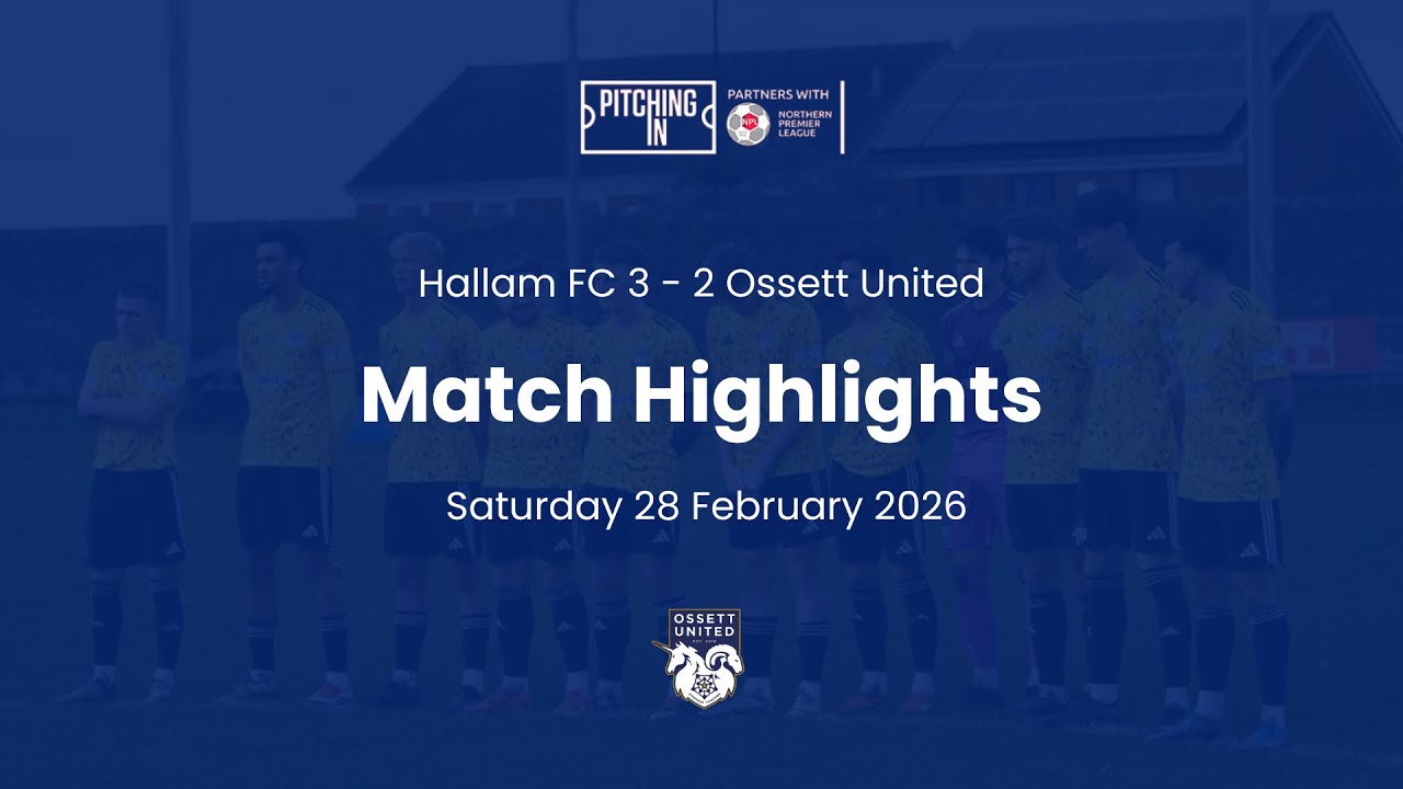 Match Highlights | Hallam FC (A) | 28.02.26