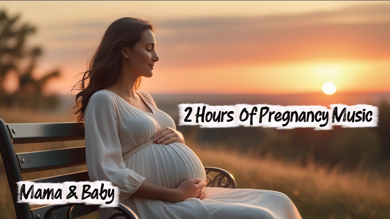 2 Hours of Peaceful Pregnancy Music – Relaxing Sounds for Mom & Baby Connection