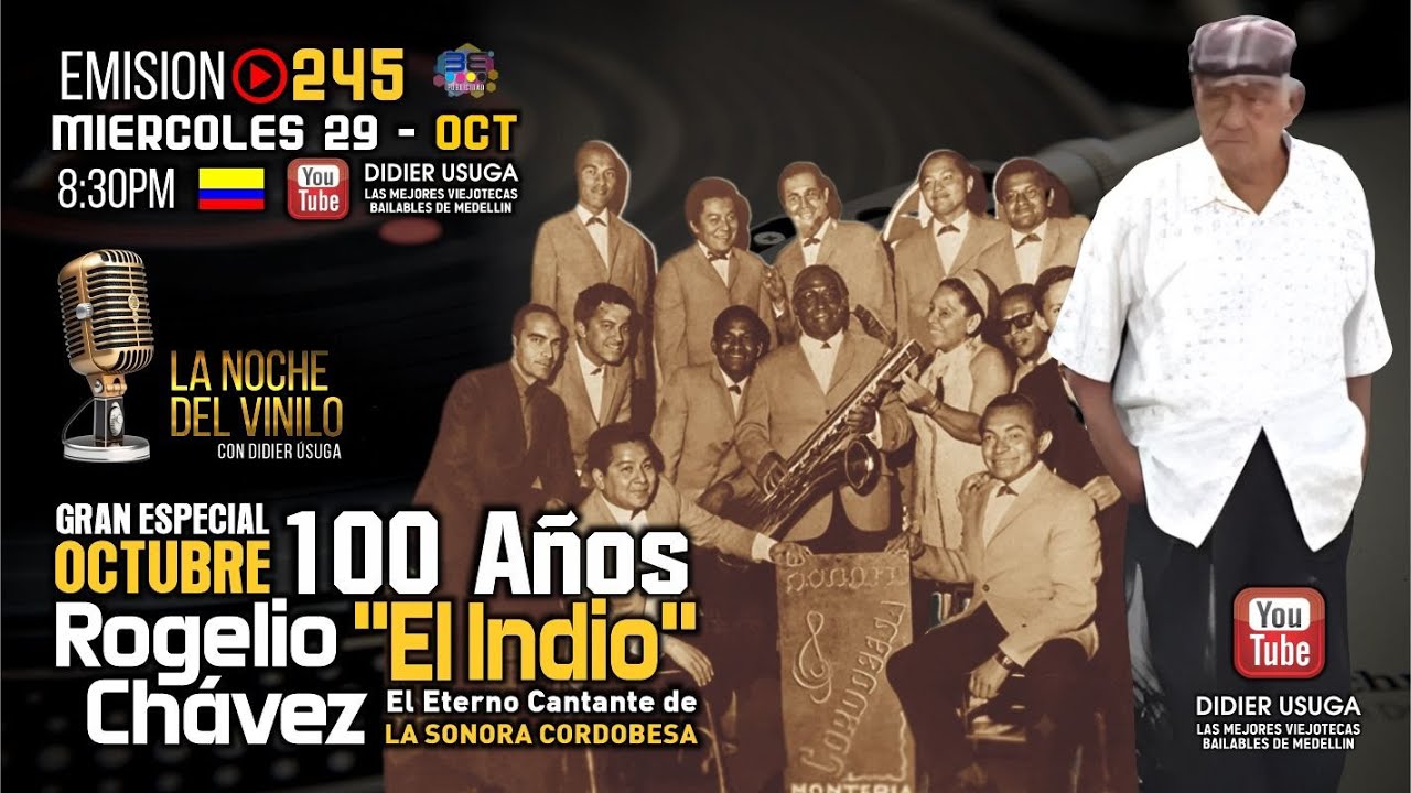LA NOCHE DEL VINILO (245) 100 AÑOS DE ROGELIO EL INDIO CHAVEZ