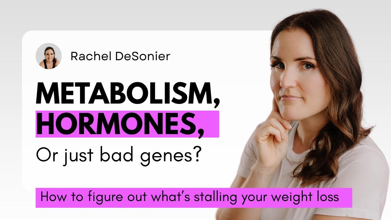 Metabolism, Hormones, or Just Bad Genes: How To Figure Out What’s Stalling Your Weight Loss