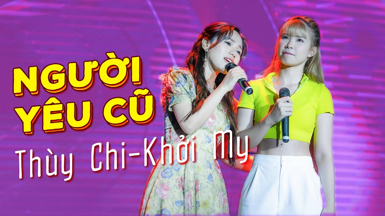 Người Yêu Cũ | Thùy Chi ft. Khởi My | Fan Meeting 2021