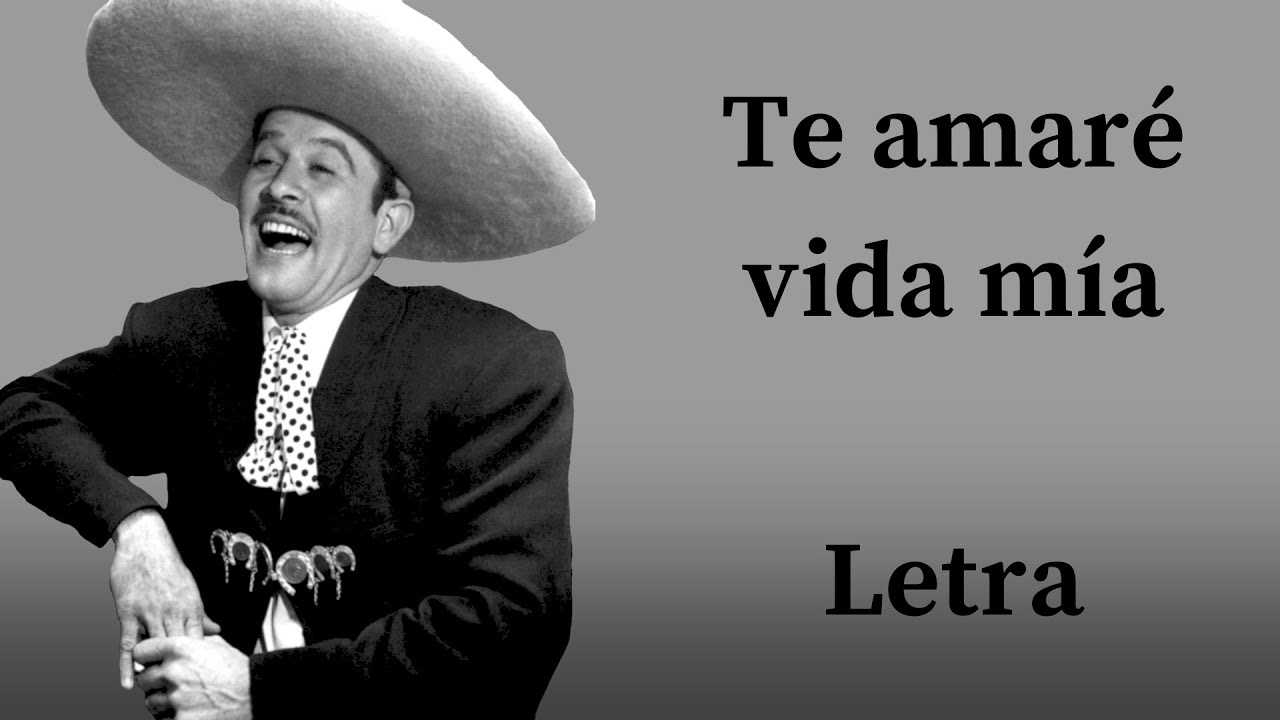 Pedro Infante  //  Te amaré vida mía  //  Letra  //  Mauüu