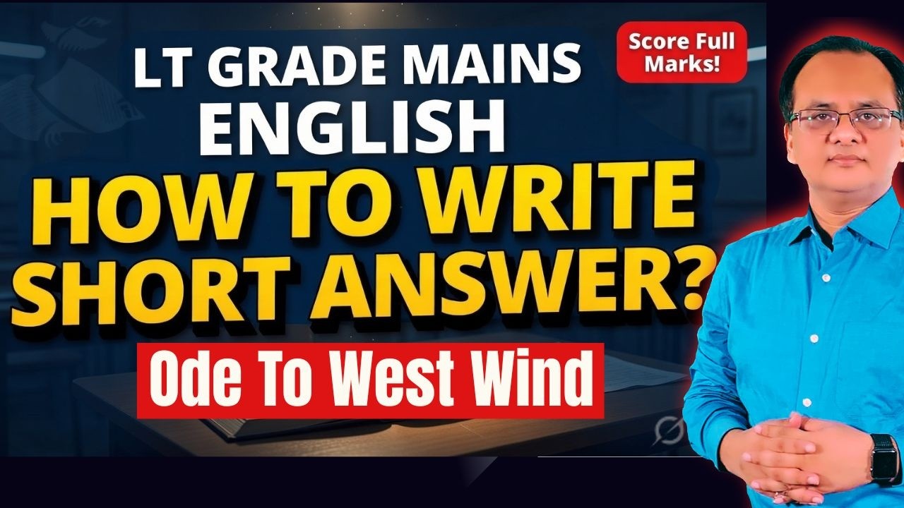 LT Grade Mains 2026: How To Write Short Answers? | Ode to West Wind | NET, GIC, GDC, DSSSB 2026