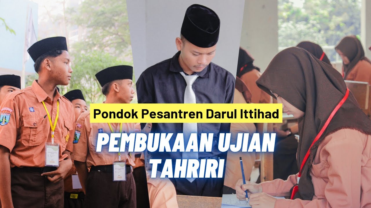 PEMBUKAAN UJIAN TAHRIRI | Pondok Pesantren Darul Ittihad