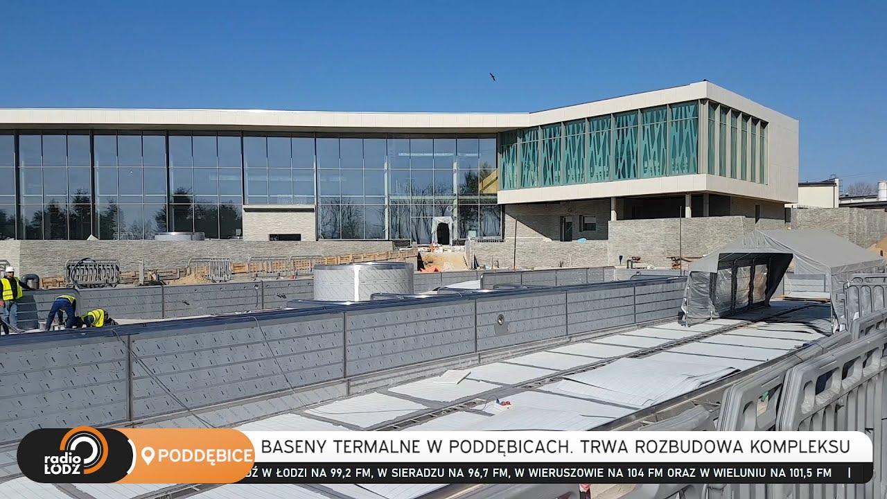 Budowa nowoczesnego kompleksu basenów termalnych w Poddębicach