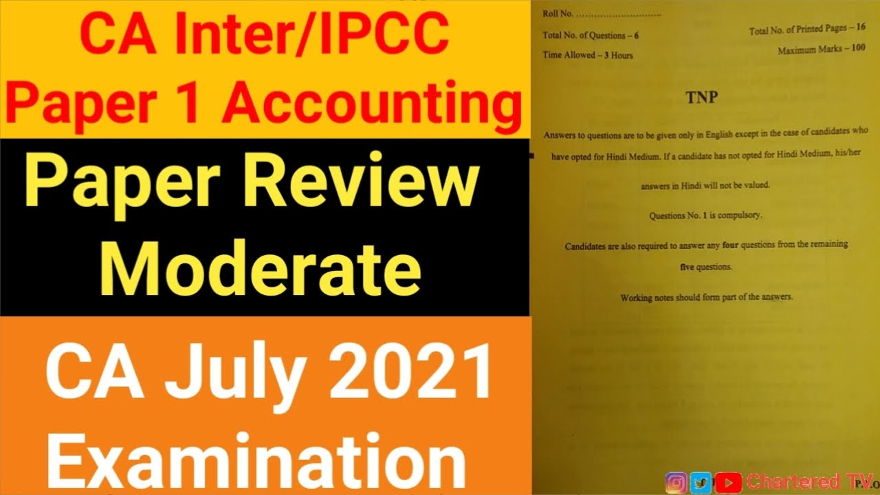 CA Inter/IPCC Accounts Paper Review For July 2021 CA Exams | Paper Level is Moderate | CA Exams