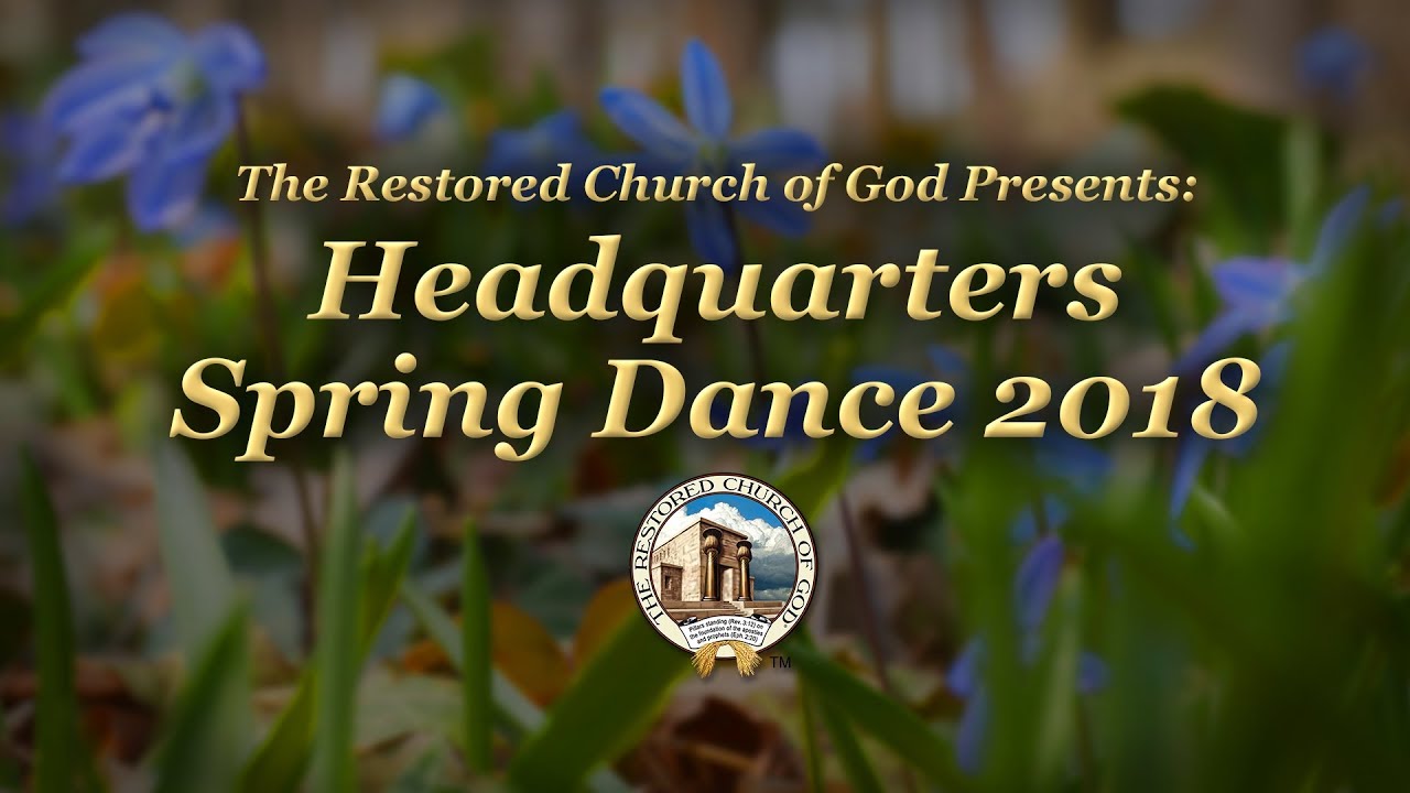 Headquarters Spring Dance 2018 – The Restored Church of God
