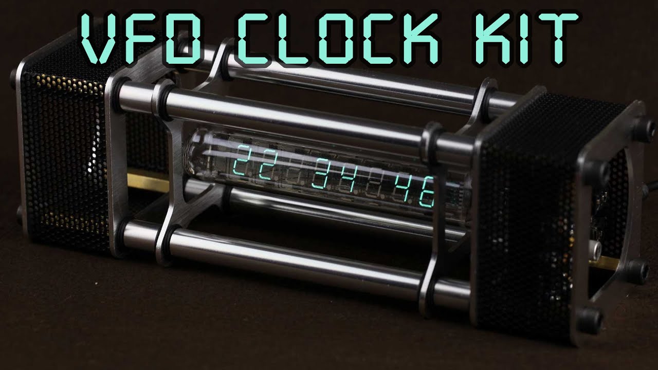 The most awesome VFD clock kit | Voltlog #388