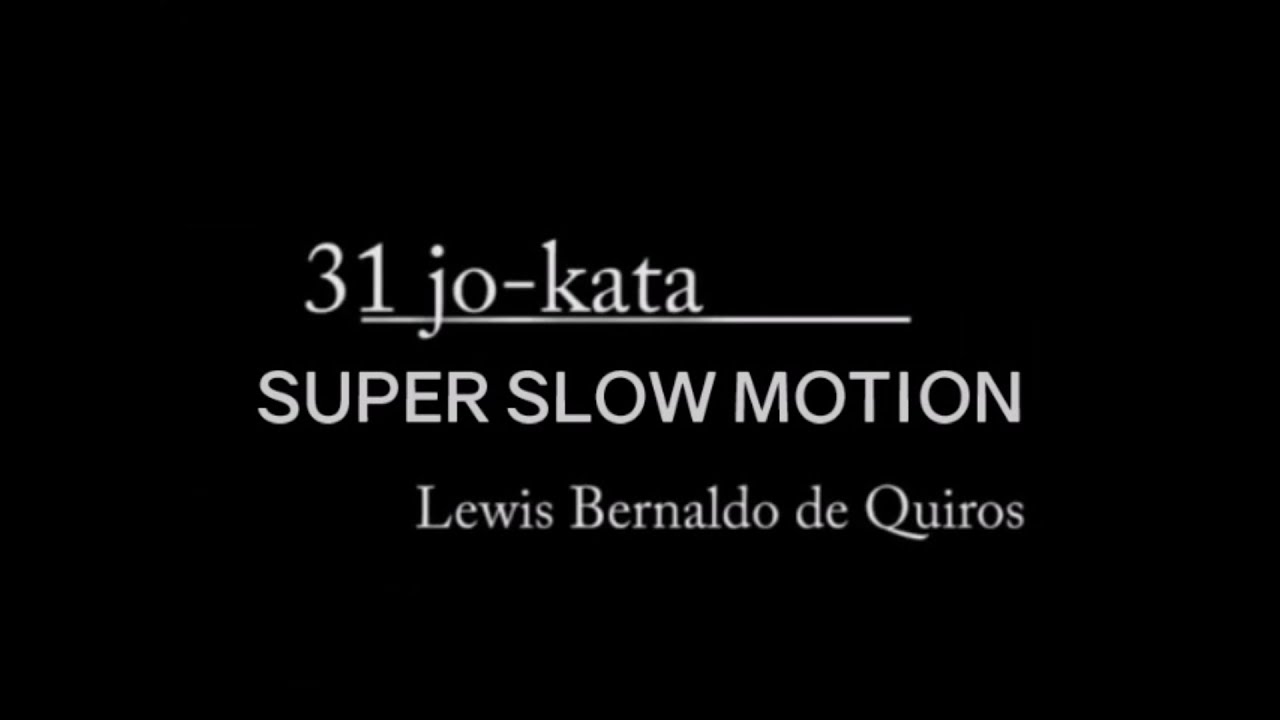 31 jo kata - SUPER SLOW MOTION - Lewis Bernaldo de Quiros - 🔥 𝗧𝗔𝗞𝗘𝗠𝗨𝗦𝗨 𝗔𝗜𝗞𝗜𝗗𝗢 𝗢𝗡𝗟𝗜𝗡𝗘 𝗗𝗢𝗝𝗢
