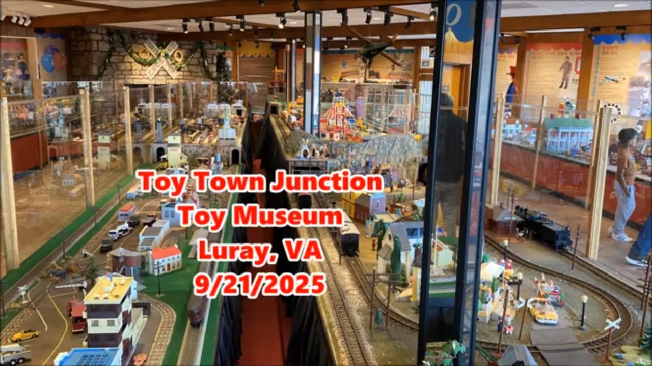 Toy Town Junction Toy Museum! Full Tour!  Luray VA 9/21/2025