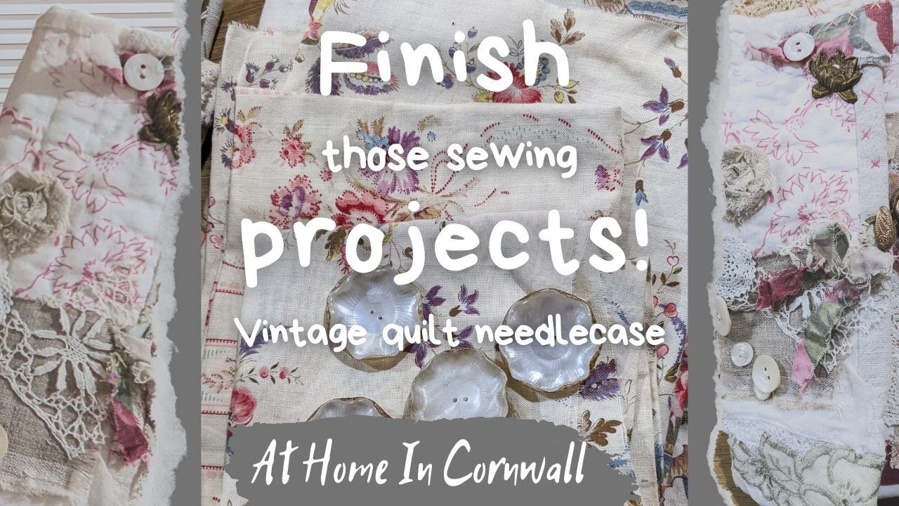 Conquering Procrastination: Finish Sewing Projects Today. Vintage quilt needle case. Antique fabric