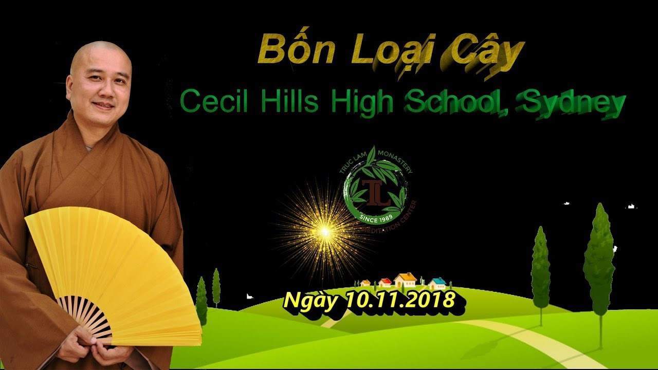 Bốn Loại C&acirc;y - Thầy Th&iacute;ch Ph&aacute;p H&ograve;a ( Sydney , ng&agrave;y 10.11.2018 )