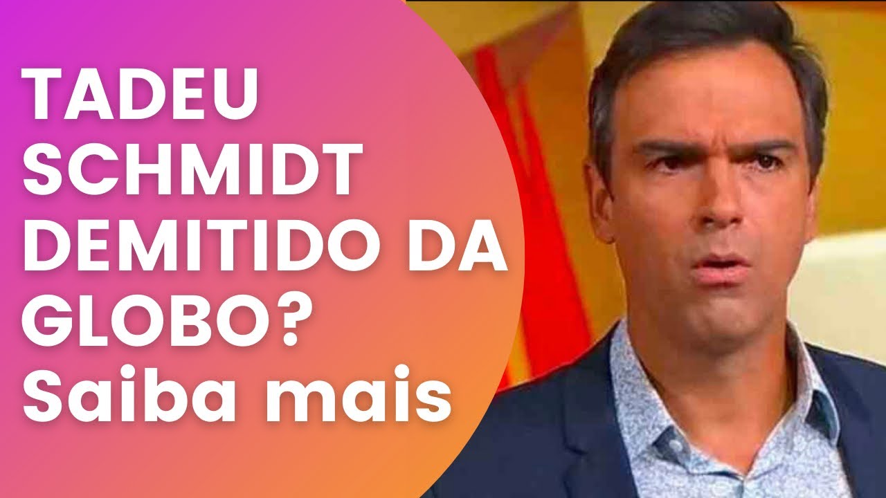 Tadeu Schmidt demitido da Globo? No Fant&aacute;stico e no Big Brother? Saiba mais sobre!