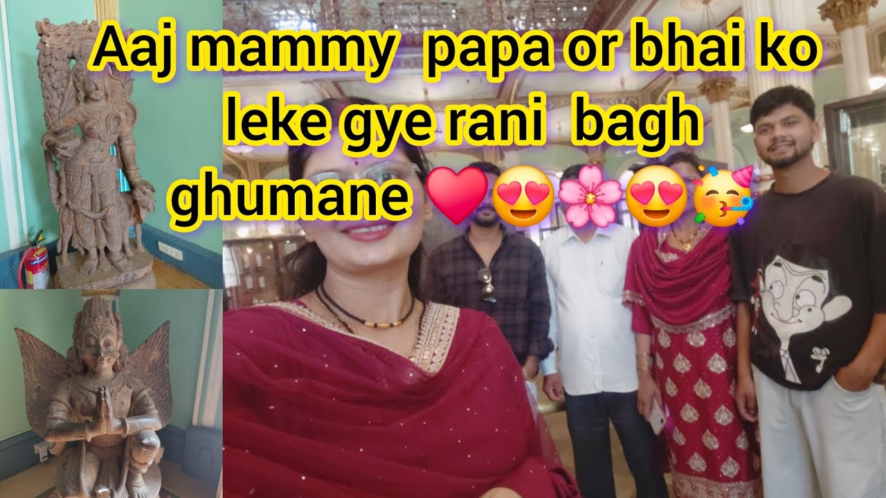Aaj mammy papa or bhai ko leke gye rani bagh ghumane ♥️🌸😍🥳🥳