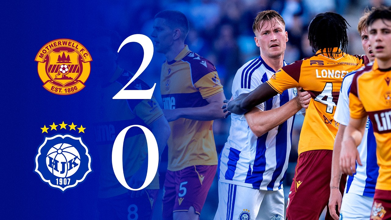 GOALS & HIGHLIGHTS | Motherwell vs HJK 2&ndash;0 | UECL Qualifiers Round 3 Leg 2