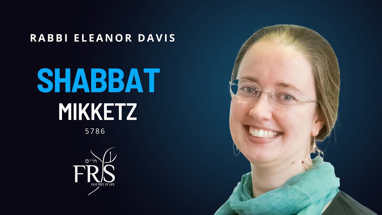 Rabbi Eleanor Davis - Shabbat Mikketz