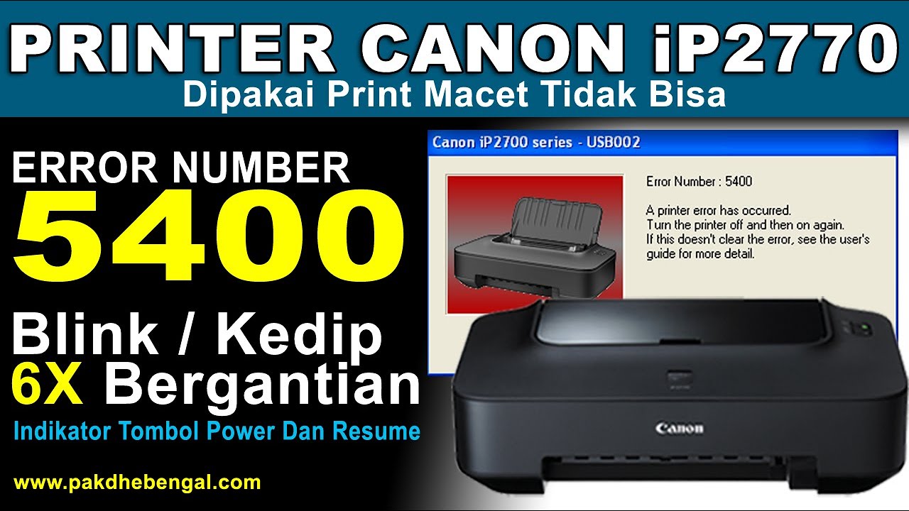Cara Mengatasi Error Number 5400 Pinter Canon IP2770 | Penyebab Canon IP2770 Error 5400 Dan Kedib 6X