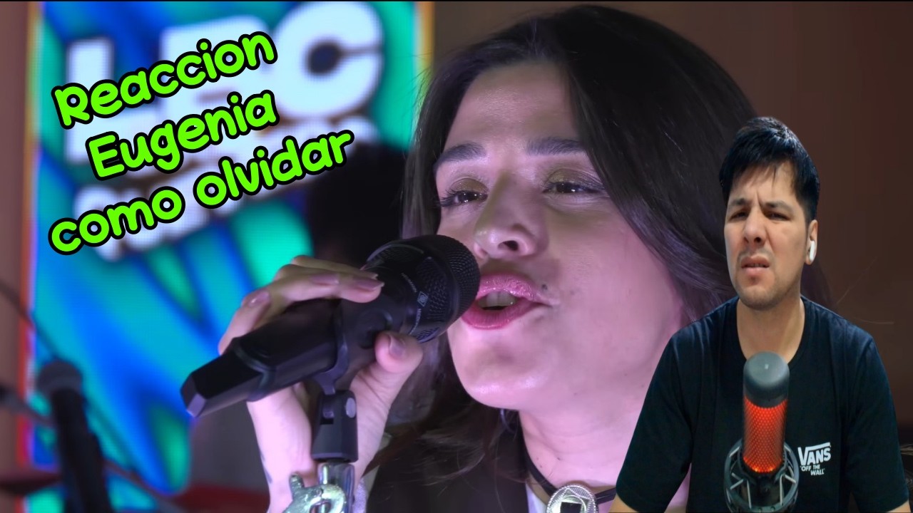 Reaccion Eugenia Quevedo Cómo Olvidarte En Vivo  LBC