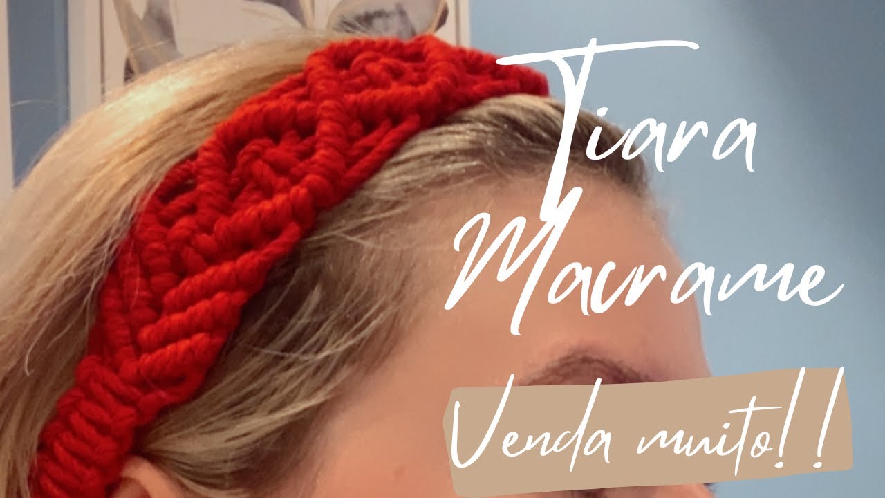 Tiaras de Macramê: Ideias Simples para Criar e Vender Muito! Macramé Headband Sell a lot!!