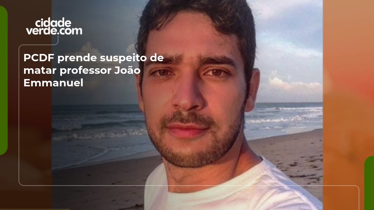 PCDF prende suspeito de matar professor João Emmanuel