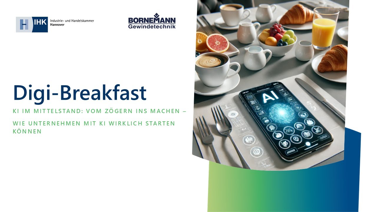 Digi-Breakfast der IHK Hannover Folge 6: KI im Mittelstand: Vom Zögern ins Machen
