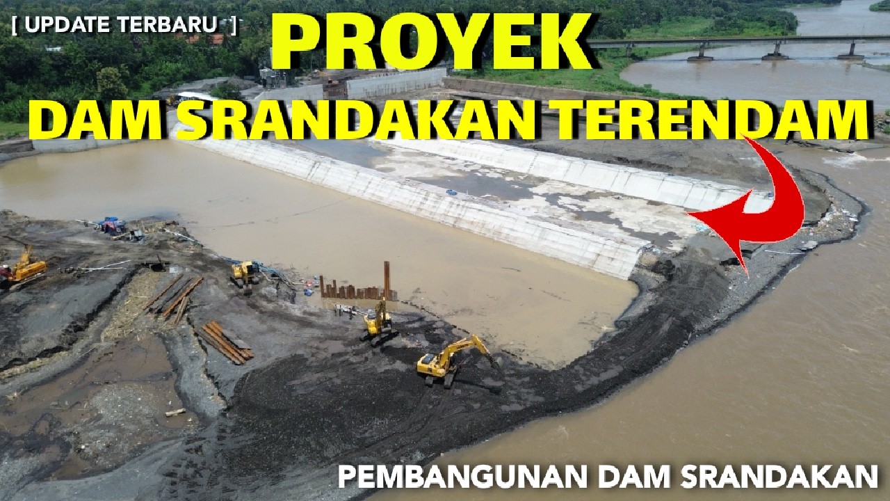 UPDATE TERBARU‼️ Proyek Dam Srandakan Terendam Banjir😱||  Dam Srandakan
