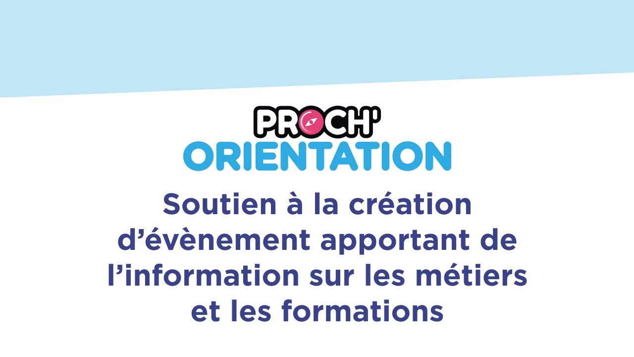 Soutien à la création d’évènement apportant de l’information sur les métiers et les formations