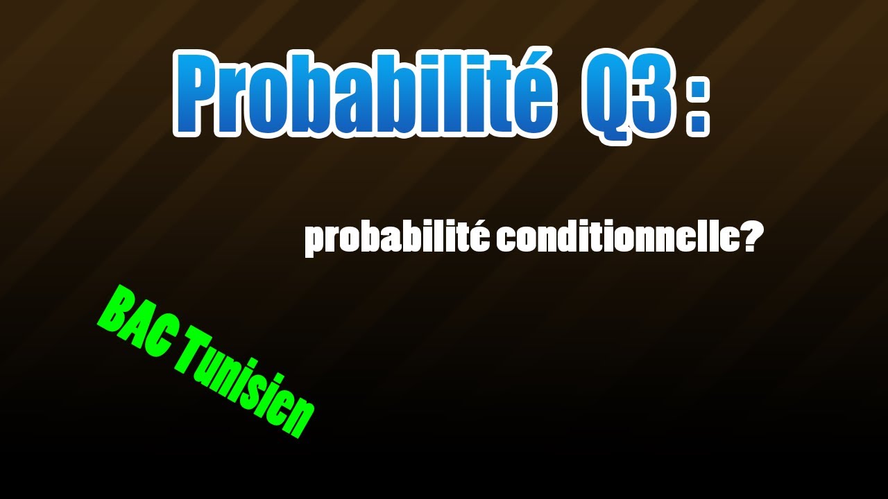 03_probabilité conditionnelle