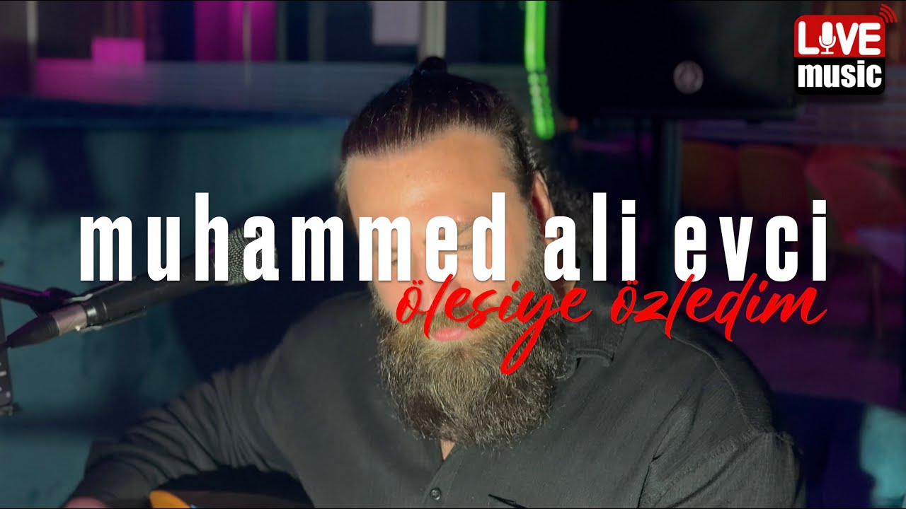 Muhammed Ali Evci - Ölesiye Özledim #live #canlı