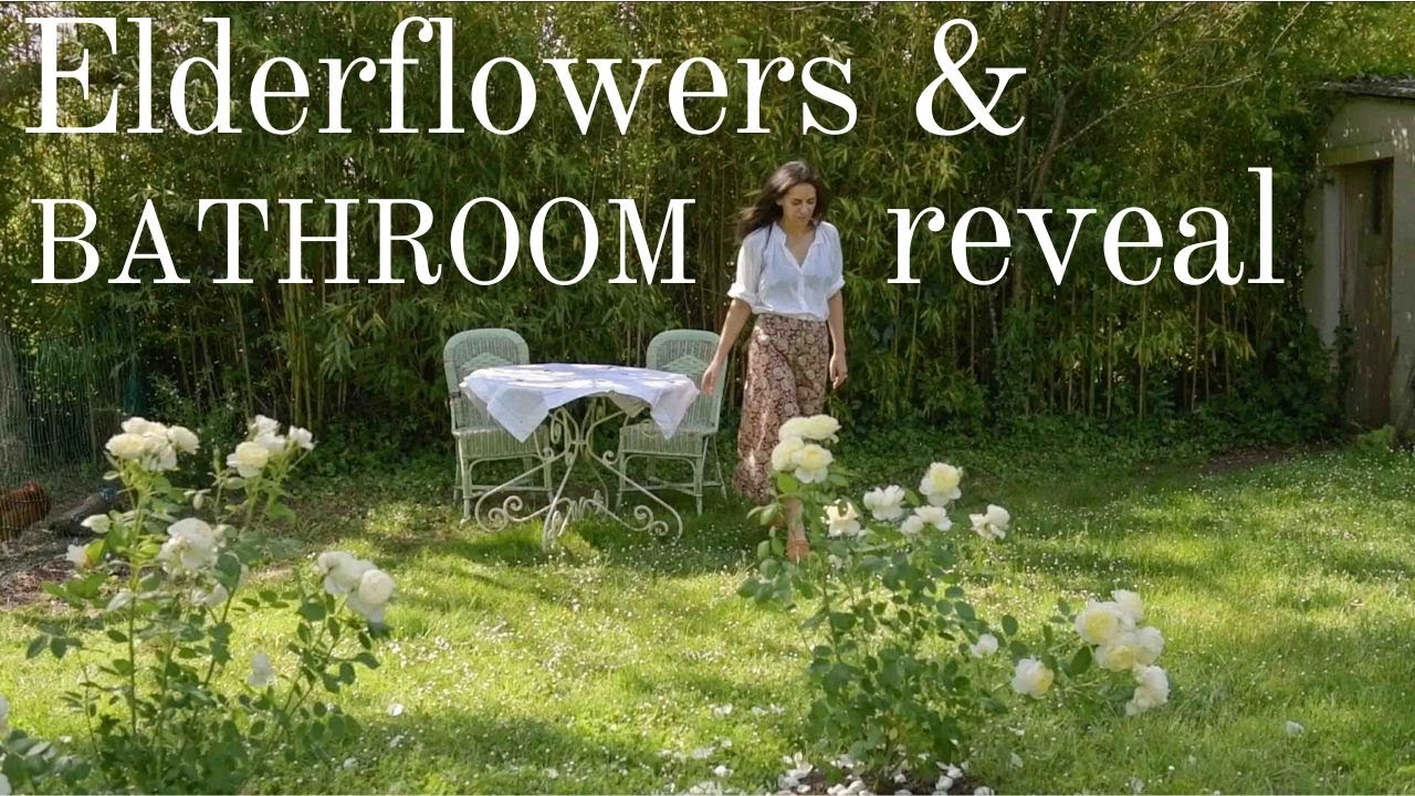 30 - Elderflower Champagne & Bathroom Renovation Story