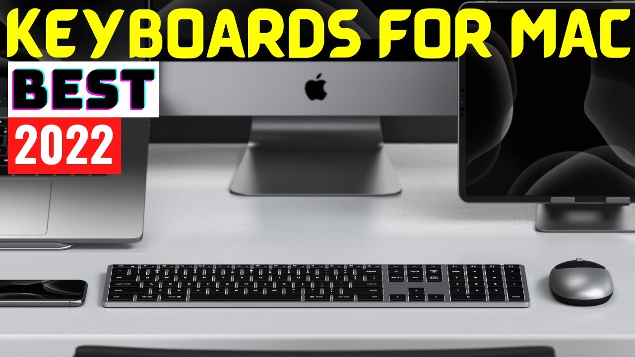 Best Keyboards for Mac in 2022 || These Are the Best Mac Keyboards You Can Buy