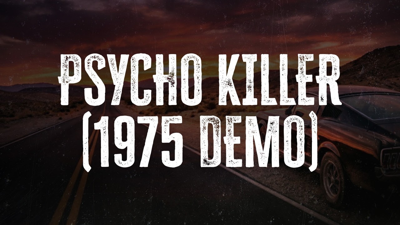 Talking Heads - Psycho Killer (September 1975 Demo) | Lyrics