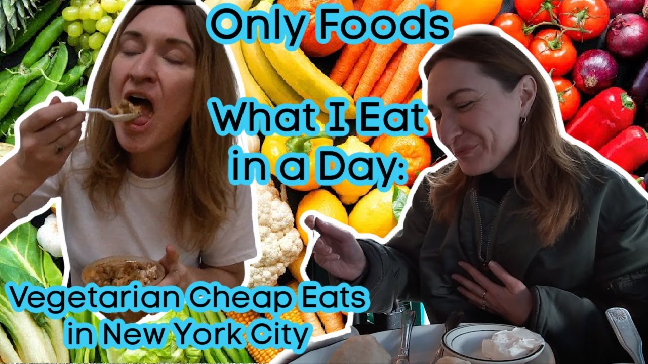 What I Eat in A Day in NYC - VEGETARIAN CHEAP EATS IN NEW YORK CITY