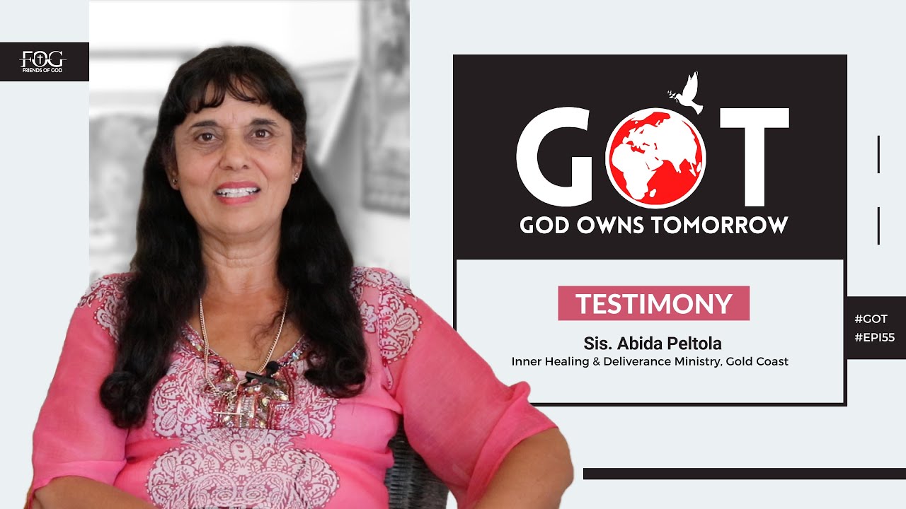 God Owns Tomorrow - Friends of GOD Ministries - Episode 55 - Sis. Abida Peltola - Testimony