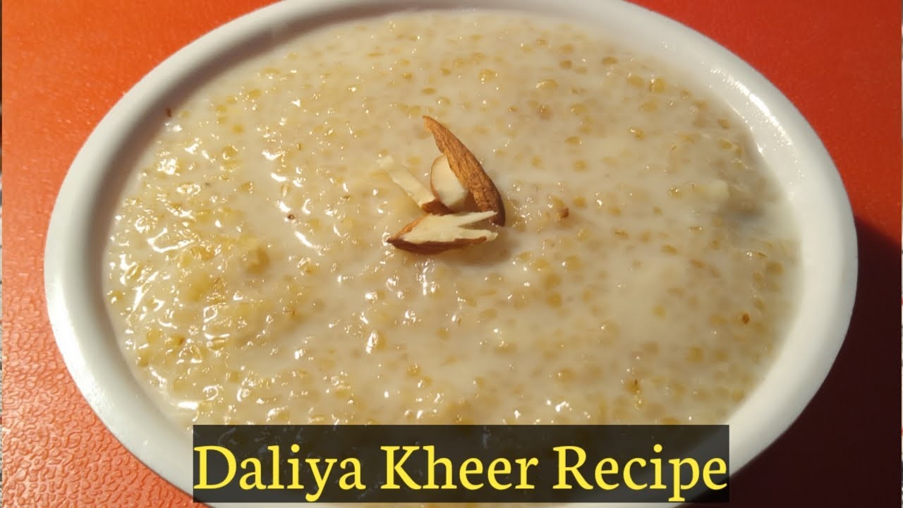 दलिया खीर बनाने का सबसे अच्छा तरीका | daliya ki kheer | dalia kheer | daliya kheer recipe in hindi
