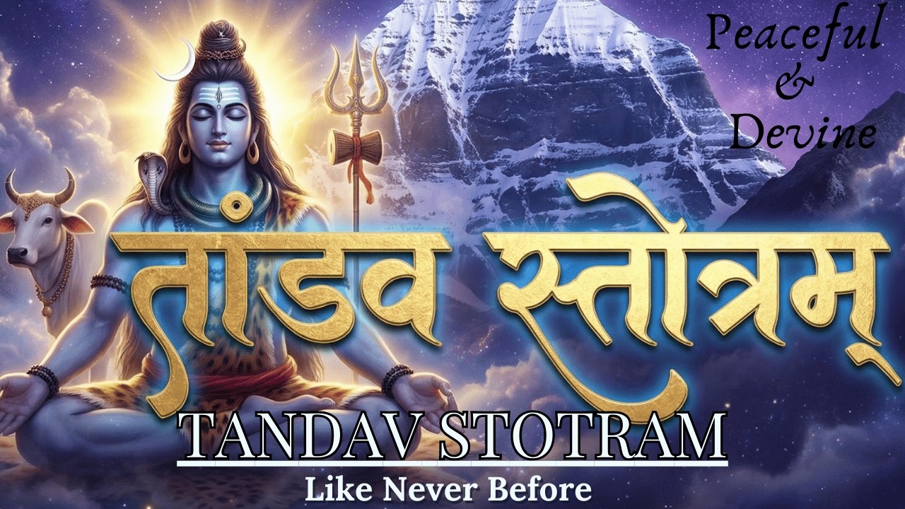 Shiv Tandav Stotram | Powerful Sanskrit Chant | Har Har Mahadev | Rudra Tandava | Peaceful | Devine