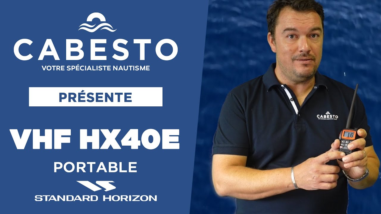 Cabesto présente : La VHF Ultra portable HX40E Standard Horizon