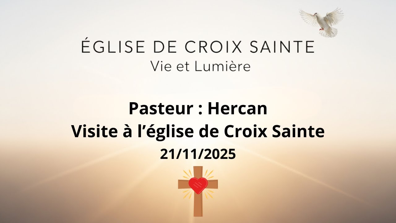 Pasteur Hercan  à l'Église de Croix Sainte - Vie et Lumière le 21 novembre 2025