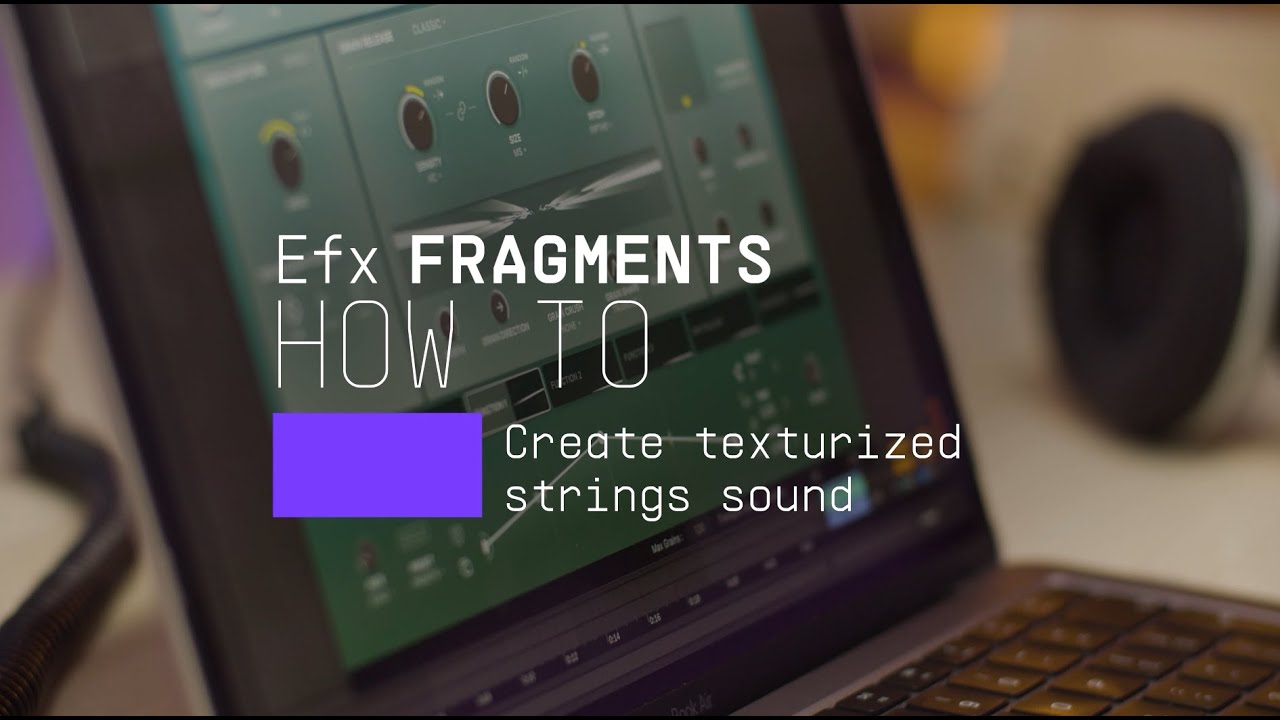How To Create Texturized Strings | Efx FRAGMENTS
