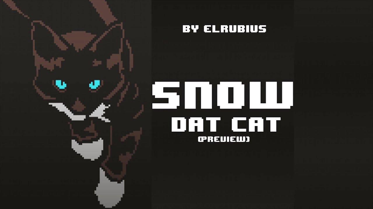 DAT CAT | Snow (elrubius) | PREVIEW |