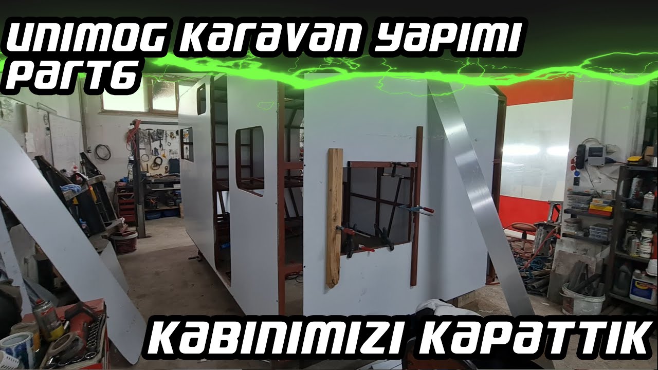 Unimog Karavan Yapımı | Part 6 | Karavanın Dışını Kapattık