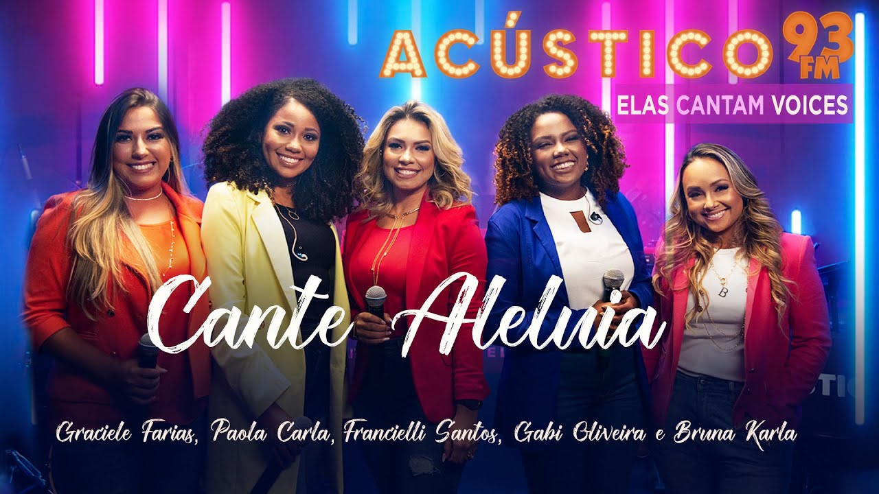 Elas Cantam Voices - Cante Aleluia - Acústico 93 - AO VIVO - 2021