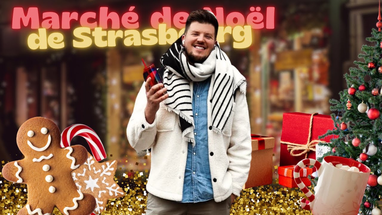 Marché de noël Strasbourg ￼