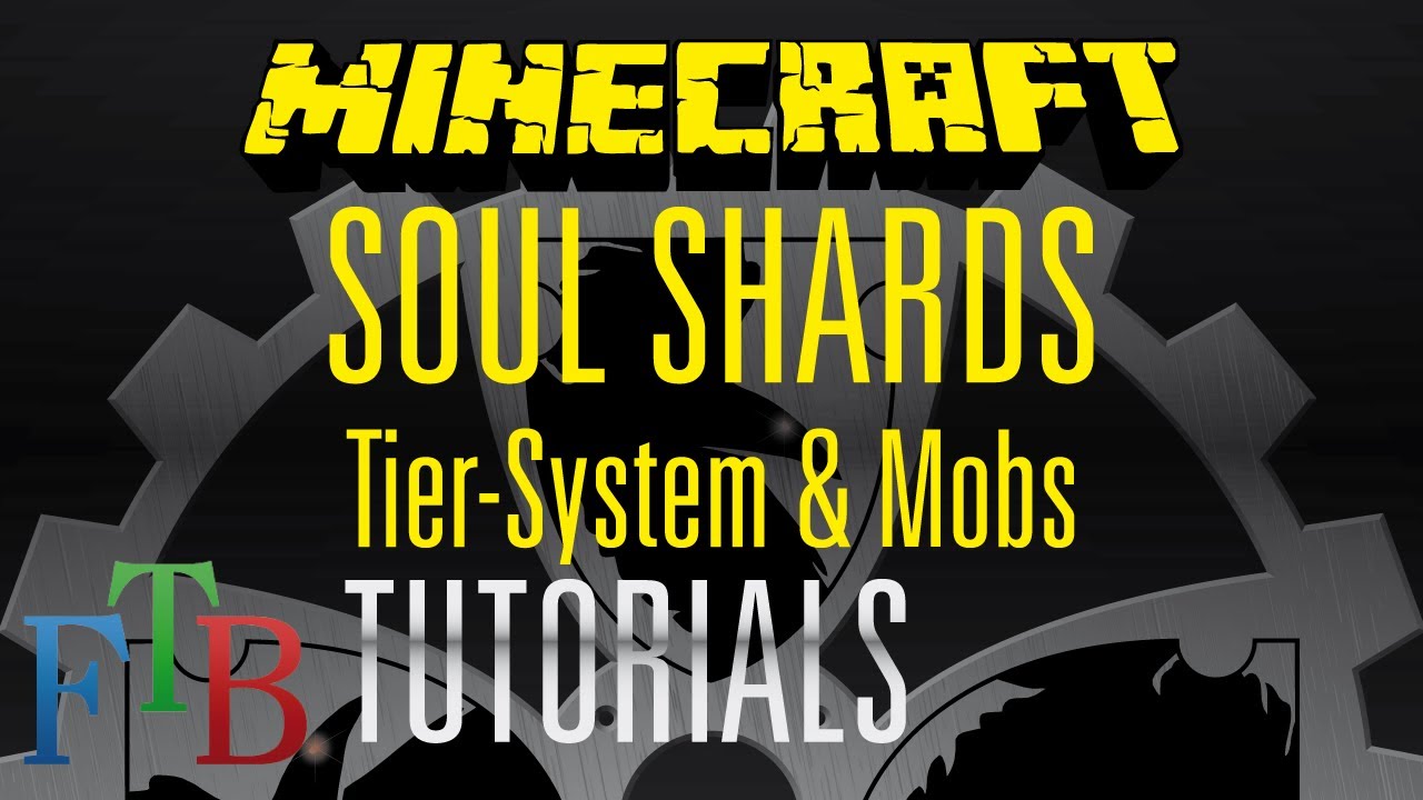 FTB Tutorials :: Soul Shards: The Tier-System & Useable mobs