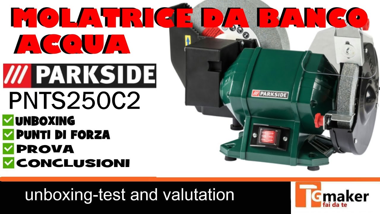 MOLA AD ACQUA DA BANCO PARKSIDE PTNS 250 C2  (unboxing and test)